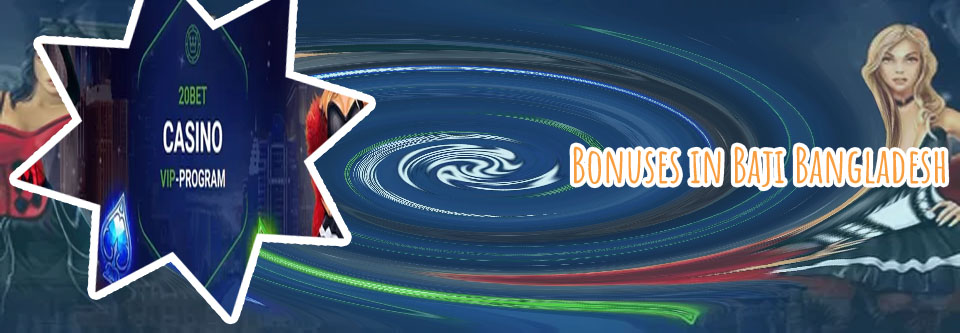 Baji bet casino welcome bonus bd